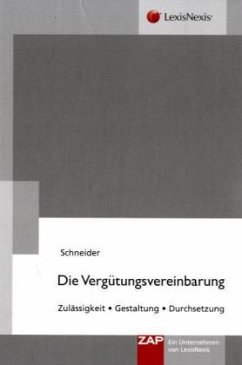 Die Vergütungsvereinbarung - Schneider, Norbert