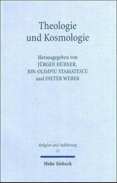 Theologie und Kosmologie - Hübner, Jürgen / Stamatescu, Ion-Olimpiu / Weber, Dieter (Hgg.)