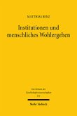 Institutionen und menschliches Wohlergehen Institutionen und menschliches Wohlergehen