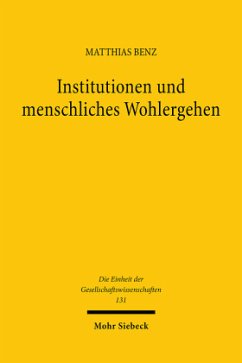 Institutionen und menschliches Wohlergehen - Benz, Matthias