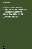 Theodor Mommsen: Wissenschaft und Politik im Kaiserreich