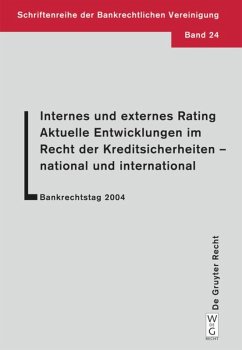 Internes und externes Rating. Aktuelle Entwicklungen im Recht der Kreditsicherheiten - national und international. - Krämer, Lutz;Langenbucher, Katja;Eidenmüller, Horst