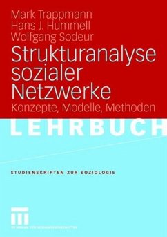 Strukturanalyse sozialer Netzwerke - Hummell, Hans J. / Sodeur, Wolfgang / Trappmann, Mark