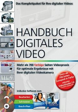 Handbuch Digitales Video, 2 CD-ROMs m. Buch Handbuch Digitales Video, 2 CD-ROMs m. Buch