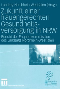 Zukunft einer frauengerechten Gesundheitsversorgung in NRW - Nordrhein-Westfalen, Landtag