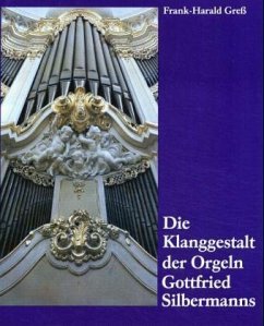 Die Klanggestalt der Orgeln Gottfried Silbermanns