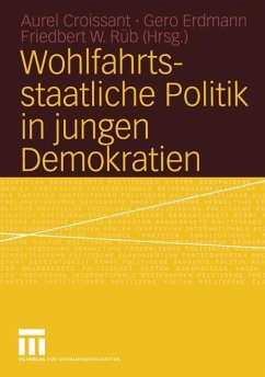 Wohlfahrtsstaatliche Politik in jungen Demokratien - Croissant, Aurel / Erdmann, Gero / Rüb, Friedbert W. (Hgg.)