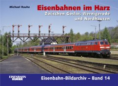 Eisenbahnen im Harz - Rauhe, Michael