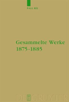 Gesammelte Werke 1875-1885 - Rée, Paul