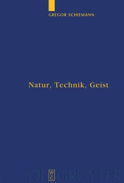 Natur, Technik, Geist - Schiemann, Gregor