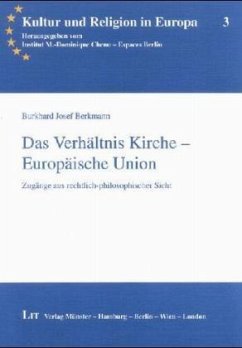 Das Verhältnis Kirche - Europäische Union - Berkmann, Burkhard J.