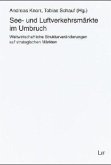 See- und Luftverkehrsmärkte im Umbruch