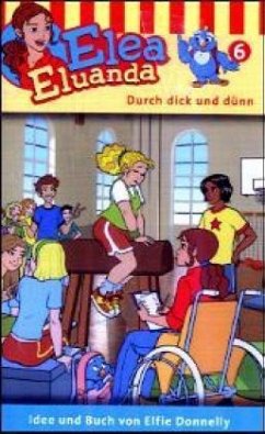 Cover Durch dick und dünn, 1 Cassette / Elea Eluanda, Cassetten 6