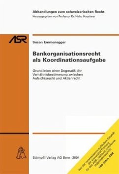 Bankorganisationsrecht als Koordinationsaufgabe (f. d. Schweiz) - Emmenegger, Susan