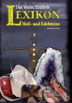 Das kleine EinBlick Lexikon der Heil- und Edelsteine - Schadt, Gerhard