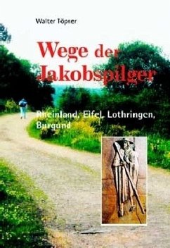 Wege der Jakobspilger - Töpner, Walter