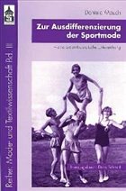 Zur Ausdifferenzierung der Sportmode - Mauch, Daniela