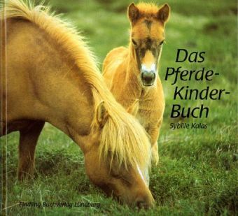 Das Pferde-Kinder-Buch Das Pferde-Kinder-Buch