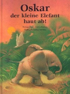 Oskar der kleine Elefant haut ab! - Hänel, Wolfram; Kadmon, Cristina