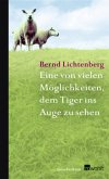 Eine von vielen Möglichkeiten, dem Tiger ins Auge zu sehen