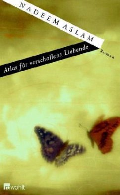 Atlas für verschollene Liebende - Aslam, Nadeem