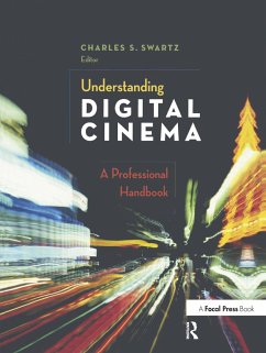 Understanding Digital Cinema - Swartz, Charles S. (ed.)