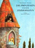 Die Prinzessin und der Zimmermann