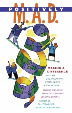 Positively M.A.D.: Making a Difference in Your Organizations, Communities, and the World - Treasurer
