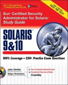 Sun Certified Security Administrator for Solaris 9 & 10 Study Guide - Chirillo, John; Danielyan, Edgar