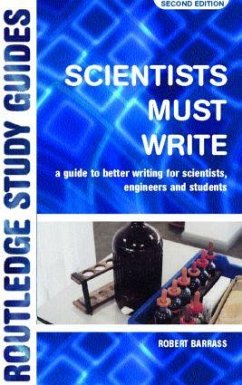 Scientists Must Write - Barrass, Robert (University of Sunderland, UK)