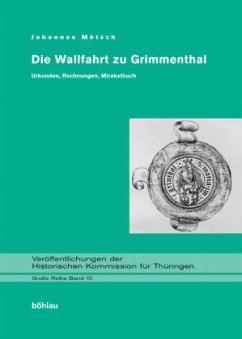Die Wallfahrt zu Grimmenthal - Mötsch, Johannes (Hrsg.)