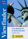 From Melting Pot to Multiculturalism - Students' Book - E pluribus unum?