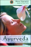 Ayurveda. Die eigene Gesundheit stärken Ayurveda. Die eigene Gesundheit stärken
