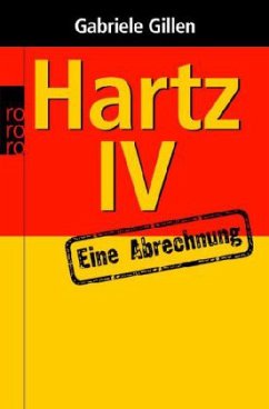 Hartz IV - Eine Abrechnung - Gillen, Gabriele