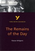 The Remains of the Day: York Notes Advanced everything you need to catch up, study and prepare for and 2023 and 2024 exams and assessments