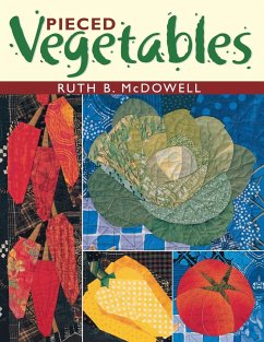Pieced Vegetables - Print on Demand Edition - McDowell, Ruth B.