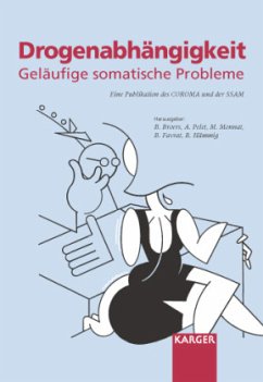 Drogenabhängigkeit: Geläufige somatische Probleme - Broers, B. / Pelet, A. / Monnat, M. / Favrat, B. / Hämmig, R. (eds.)