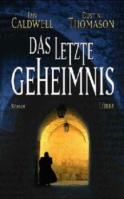 Das letzte Geheimnis - Caldwell, Ian; Thomason, Dustin