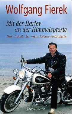 Mit der Harley an der Himmelspforte - Fierek, Wolfgang; Kraft, Michael