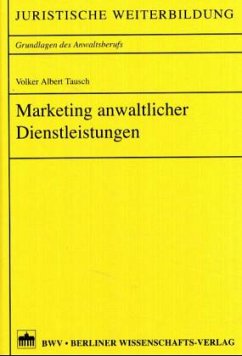 Marketing anwaltlicher Dienstleistungen Cover Marketing anwaltlicher Dienstleistungen