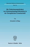 Die Niederlassungsfreiheit von Scheinauslandsgesellschaften in der Europäischen Gemeinschaft.