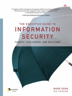 The Executive Guide to Information Security - Egan, Mark; Mather, Tim