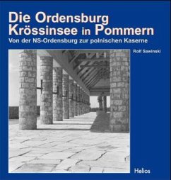 Die Ordensburg Krössinsee in Pommern - Sawinski, Rolf