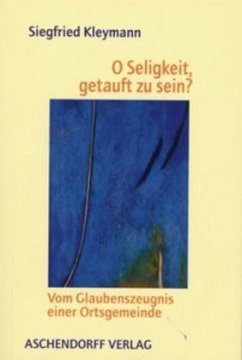 O Seligkeit getauft zu sein? - Kleymann, Siegfried