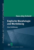 Englische Morphologie und Wortbildung Englische Morphologie und Wortbildung