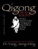 Qigong, the Secret of Youth 2nd. Ed.