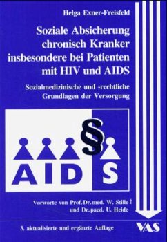 Soziale Absicherung chronisch Kranker insbesondere bei Patienten mit HIV und AIDS - Exner-Freisfeld, Helga