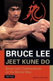 Jeet Kune Do: Bruce Lee's Commentaries on the Martial Way