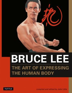 Bruce Lee the Art of Expressing the Human Body - Lee, Bruce