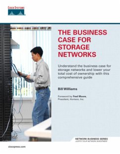 The Business Case For Storage Networks - Williams, Bill